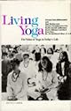 Living yoga : the value of yoga in today's life