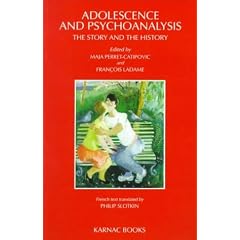 Adolescence & Psychoanalysis: The Story and the History