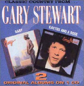Gary Stewart - Gary/Cactus and a Rose - Zortam Music
