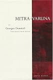 Mitra-Varuna: Essay on Two Indo-European Representations of Sovereignty