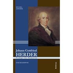 Johann Gottfried Herder: Prediger der Humanit�t