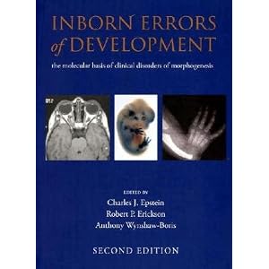 Click here to buy Inborn Errors of Development (Oxford Monographs on Medical Genetics) by Charles J. Epstein, Robert P. Erickson, and Anthony Wynshaw-Boris.