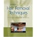 Milady's Hair Removal Techniques: A Comprehensive Manual