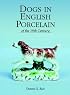 Dogs in English Porcelain of the 19th Century