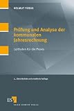 Pr�fung des kommunalen Jahresabschlusses: Leitfaden f�r die Praxis - Helmut Fiebig