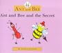Ant and Bee and the Secret (Ant & Bee)