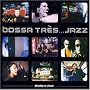 Bossa Tres...Jazz