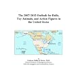 The 2007-2012 Outlook for Dolls, Toy Animals, and Action Figures in the United States by Philip M. Parker