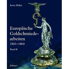 Europ�ische Goldschmiedearbeiten 1560-1860. Band 2
