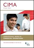 CIMA, for exams in November 2010 and May 2011. Operational paper F1, Financial operations