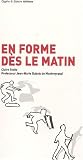 En forme d�s le matin