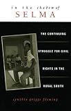 In the Shadow of Selma: The Continuing Struggle for Civil Rights in the Rural South