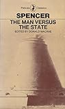 The man versus the state : with four essays on politics and society