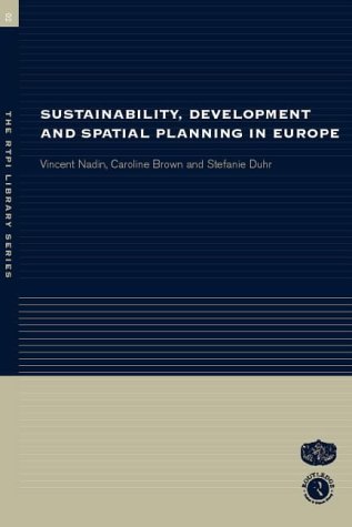 Sustainability, Development and Spatial Planning in Europe (The RTPI Library)