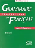 Grammaire progressive du fran�ais, niveau avanc� : Cahier de 400 exercices