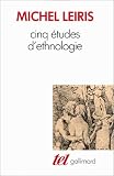 Cinq �tudes d'ethnologie