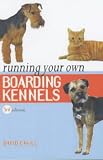 Review Kogan Page Ltd  / Running Your Own Boarding Kennels
