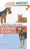 Running Your Own Boarding Kennels: The Complete Guide to Kennel and Cattery Management
