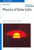 Physics of Solar Cells: From Principles to New Concepts