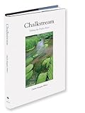 Chalkstream : fishing the perfect river