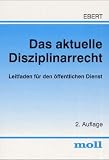 Das aktuelle Disziplinarrecht. Leitfaden für den öffentlichen Dienst