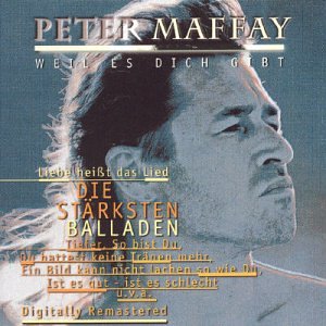 Peter Maffay Weil Es Dich Gibt (Die Starksten Ballade) cd cover