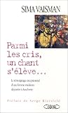 Parmi les cris, un chant s'�l�ve--