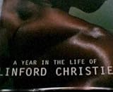 A year in the life of Linford Christie