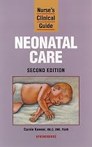 Nurse's Clinical Guide to Neonatal Care