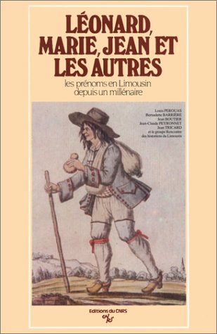 City Travel Guides Discounted  Search : Leonard, Marie, Jean et les autres: Les prenoms en Limousin depuis un millenaire