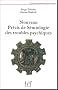 Nouveau pr�cis de s�miologie des troubles psychiques