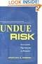 Undue Risk: Secret State Experiments on Humans (State Secrets)