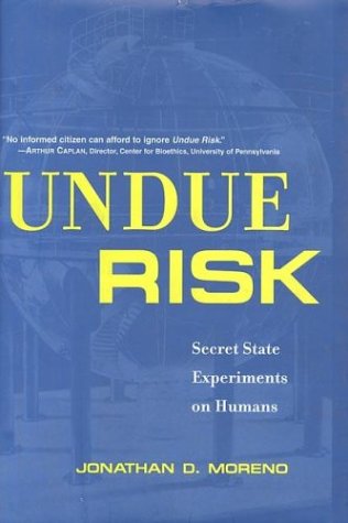 undue risk secret state experiments on humans state secrets