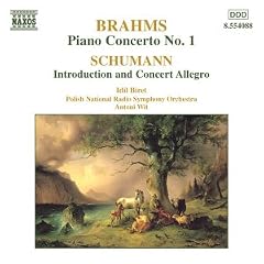 Brahms: Piano Concerto No.1/Schumann: Introduction and Concert Allegro