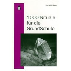 1000 Rituale f�r die Grundschule