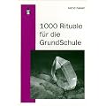 1000 Rituale f�r die Grundschule