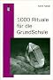1000 Rituale f�r die Grundschule