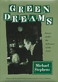 Green Dreams: Essays Under the Influence of the Irish (The History of Emotions)