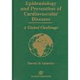 Epidemiology and Prevention of Cardiovascular Diseases: A Global Challenge by Darwin R. Labarthe