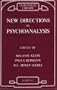 New Directions in Psycho-Analysis: The Significance of Infant Conflict in the Pattern of Adult Behavior (Maresfield Library)