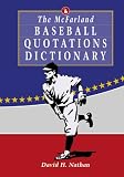 The McFarland Baseball Quotations Dictionary