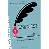 The Guys' Guy's Guide to Love