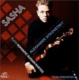 Sasha Plays Romantic Russian Rarities