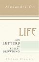 Life and Letters of Robert Browning