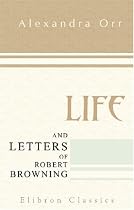 Life and Letters of Robert Browning