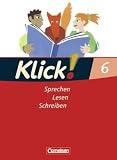 Produkt-Bild: Klick! Deutsch - Westliche Bundesl&auml;nder: 6. Schuljahr - Sprechen, Lesen, Schreiben: Sch&uuml;lerbuch