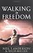 Walking in Freedom A 21 Day Devotional To Help Establish Your Freedom In Christ: A 21-Day Devotional to Help Establish Your Freedom in Christ