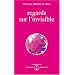 Regards sur l'invisible