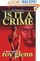 Is It a Crime: A Street Saga