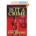 Is It a Crime: A Street Saga